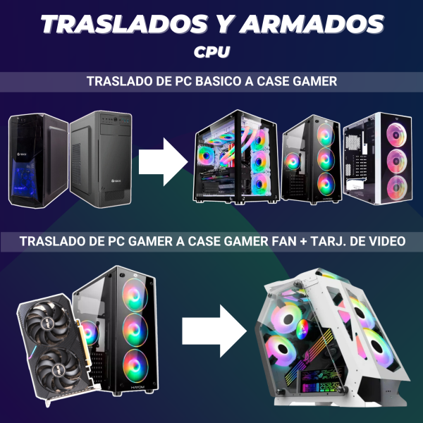 TRASLADO Y ARMADO A CASE GAMER 1 Y 2